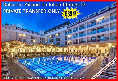 Dalaman Airport to Julian Club Hotel Marmaris
